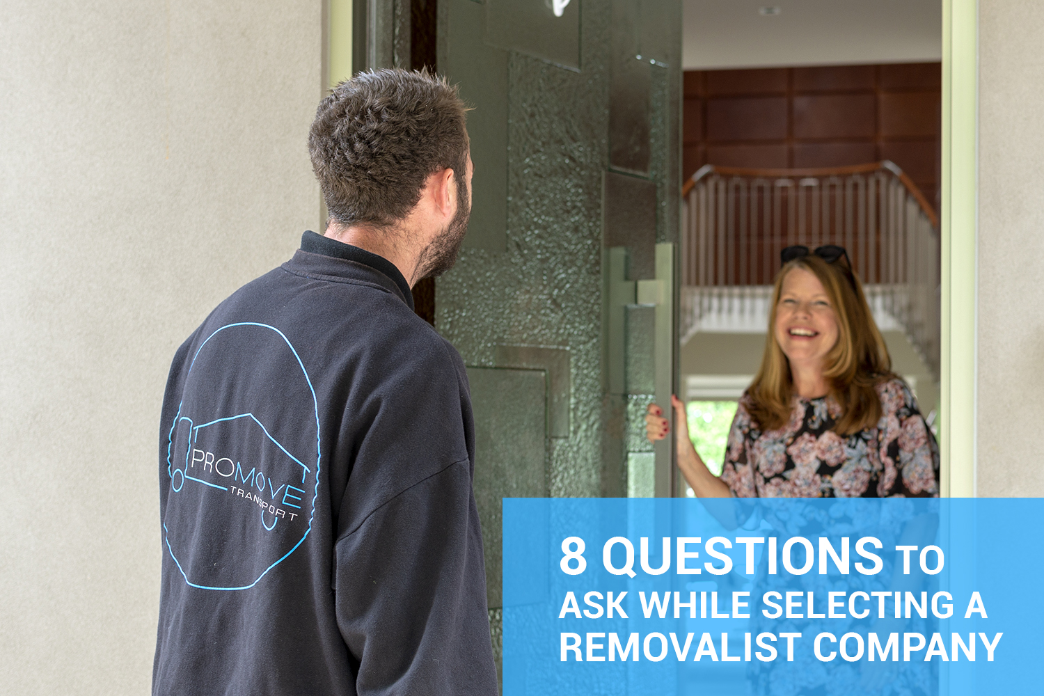 8 Key Questions You Should Ask Your Removalist Company