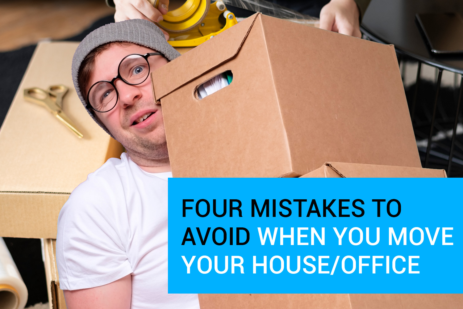 Four Mistakes To Avoid When You Move Your House Or Office
